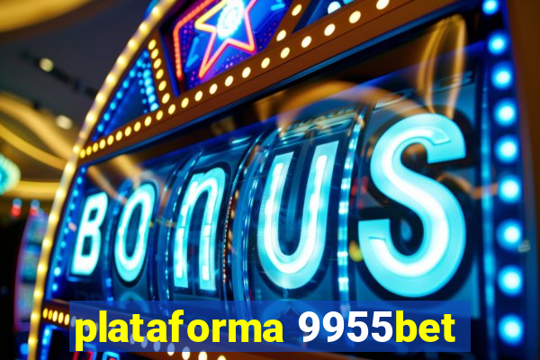 plataforma 9955bet